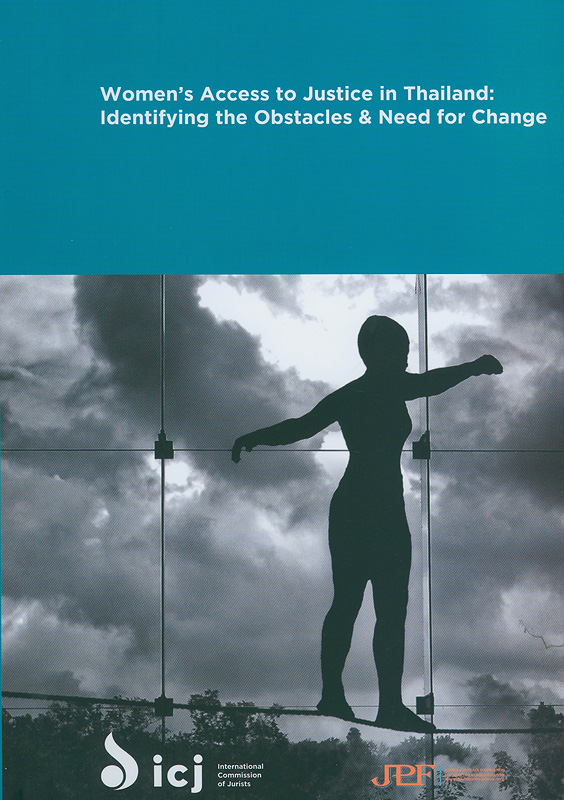  Womens access to justice in Thailand: identifying the obstacles and need for Peace Foundation