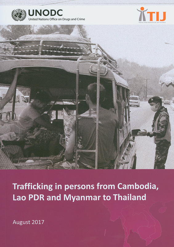  Trafficking in persons from Cambodia, Lao PDR, and Myanmar to Thailand Bangkok