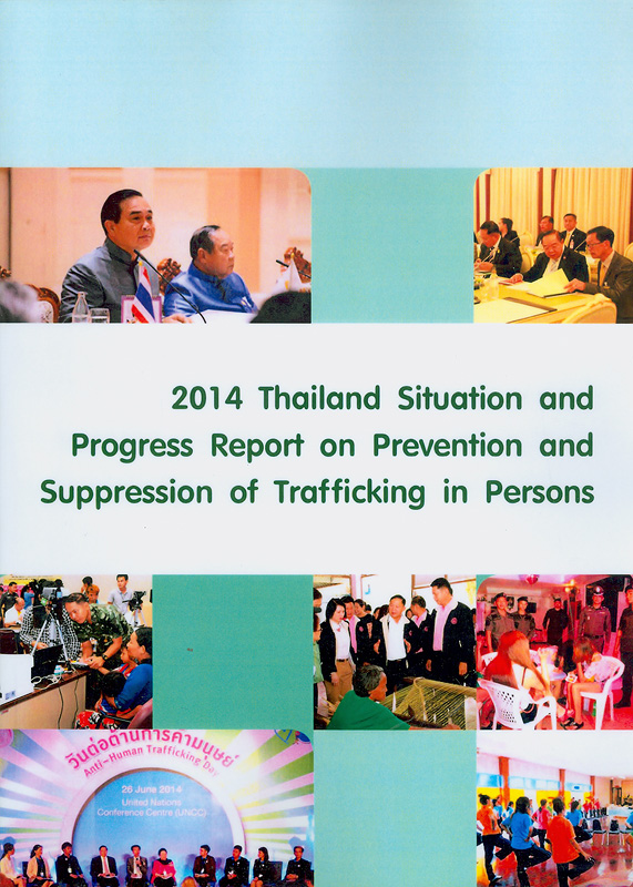  Thailand Situation and progress report on prevention and suppression of trafficking in persons 2013