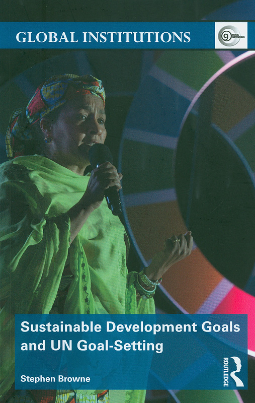  Sustainable development : goals and UN goal-setting 